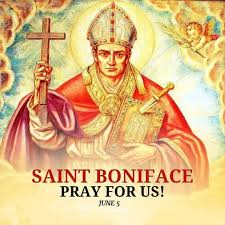 Memorial of Saint Boniface, Bishop and Martyr